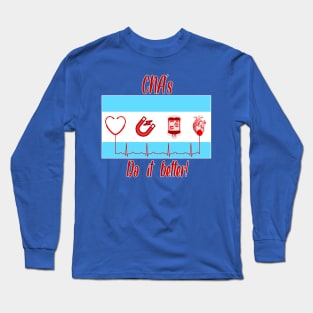 CNA's do it better Long Sleeve T-Shirt